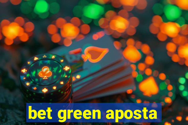 bet green aposta